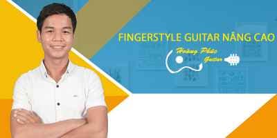 Fingerstyle guitar nâng cao - Hoàng Phúc 