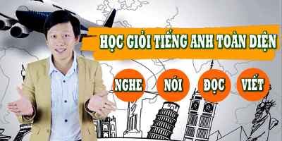 Học giỏi Tiếng Anh toàn diện: Nghe, Nói, Đọc, Viết - Bùi Đức Tiến