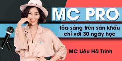 MC Pro - Toả sáng trên sân khấu chỉ với 30 ngày học - Liêu Hà Trinh