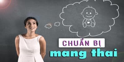 Chuẩn bị mang thai - Bùi Đức Tiến