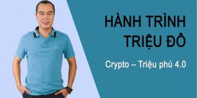 Hành trình triệu đô Crypto – Triệu phú 4.0	 - Đỗ Trọng Toàn