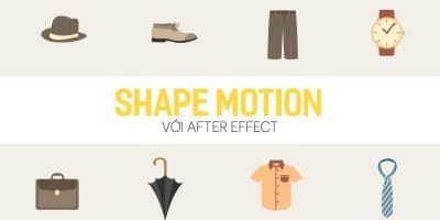 Shape motion với After effect - Master Trần 