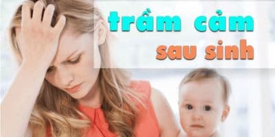Trầm cảm sau sinh - Bùi Đức Tiến