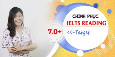 Chinh phục ngay IELTS READING target 7.0+ - Thêm Phạm