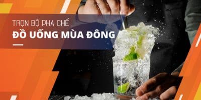 Trọn bộ pha chế đồ uống mùa đông - Kim Ngọc Hoàng ( Barista Hoàng Kim)