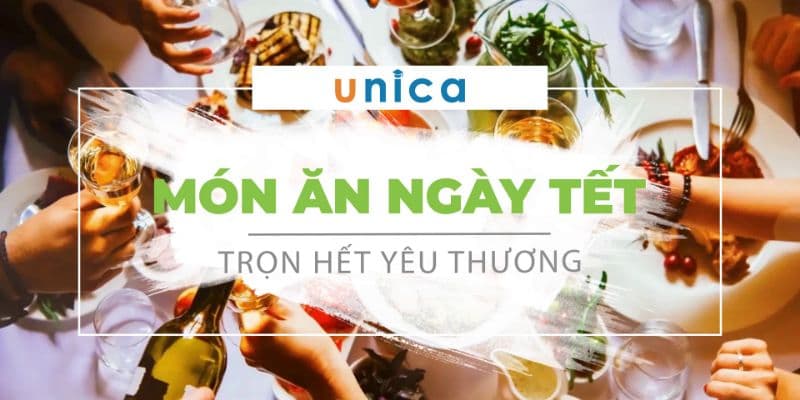 Món Ăn Ngày Tết - Trọn Hết Yêu Thương 