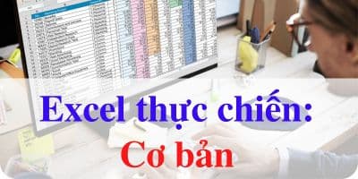 Excel Thực Chiến - Cơ Bản - Nguyễn Hoàng Long