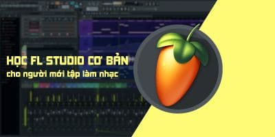Học FL Studio cơ bản, Mixing và Master cho người mới - Lê Quang Minh