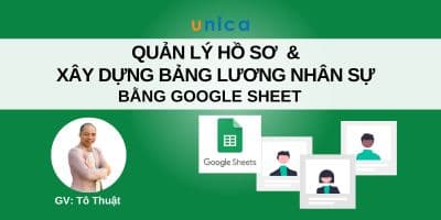 Quản lý hồ sơ và xây dựng bảng lương cho nhân sự bằng Google Sheets - Tô Văn Thuật