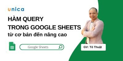 Hàm Query Từ Cơ Bản Tới Nâng Cao Trong Google Sheets - Tô Văn Thuật