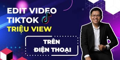 Edit Video Tiktok TRIỆU VIEW Trên Điện Thoại - CHU MẠNH TÙNG