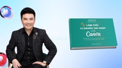 Làm Chủ 12 Nguồn Thu Nhập Với Canva - Đội ngũ Unica