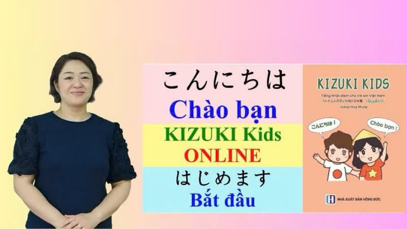 Tiếng Nhật Cho Trẻ Em Cùng Giáo Viên Nhật Bản Kizuki Kids 1 