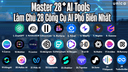 Master 28+ AI Tools - Làm Chủ 28 Công Cụ AI Phổ Biến Nhất