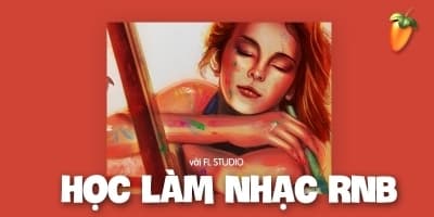 Học Làm Nhạc RnB Với FL Studio - Lê Quang Minh