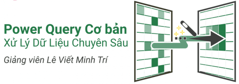 Power Query Cơ Bản – Xử Lý Dữ Liệu Chuyên Sâu