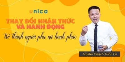 Thay đổi nhận thức và hành động trở thành người phụ nữ hạnh phúc - Master Coach Tuấn Lê