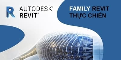 Revit Nâng Cao: Tự Tạo Family Revit Từ Đơn Giản Đến Phức Tạp - Cù Trung Anh
