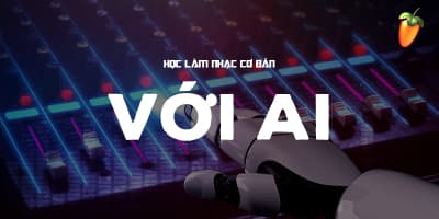 Học làm nhạc cơ bản với AI - Lê Quang Minh