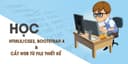 Học HTML5/CSS3, BOOTSTRAP 4 và học cắt Web từ file thiết kế