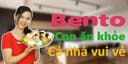 Bento - Con ăn khỏe, cả nhà vui vẻ
