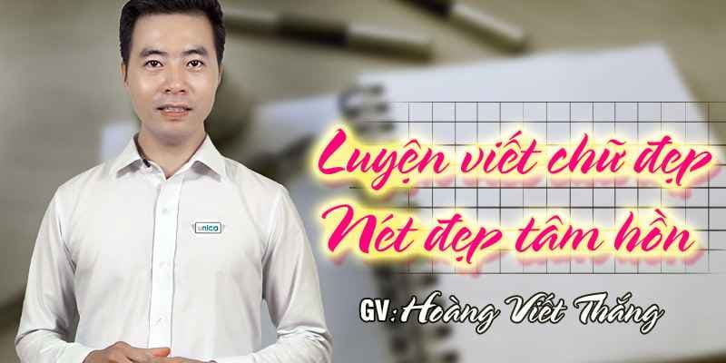 Luyện viết chữ đẹp - Nét đẹp tâm hồn