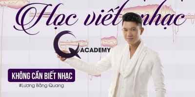 Viết nhạc - Không cần biết nhạc - Lương Bằng Quang