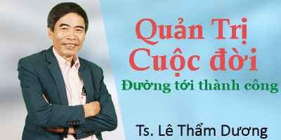 Quản trị cuộc đời - Đường đến thành công - Ts. Lê Thẩm Dương