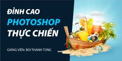 Đỉnh cao Photoshop thực chiến - Bùi Thanh Tùng