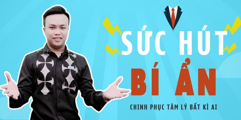 Sức hút bí ẩn - Chinh phục tâm lí bất kỳ ai