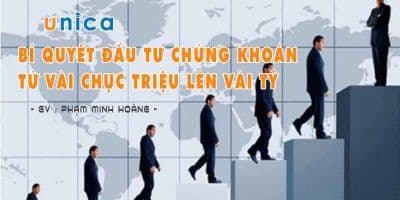 Bí quyết đầu tư chứng khoán từ vài chục triệu lên vài tỷ - Phạm Minh Hoàng