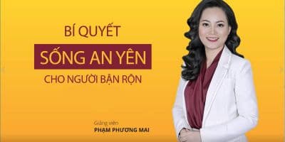 Bí quyết sống an yên cho người bận rộn - Phạm Phương Mai
