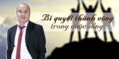 Bí quyết thành công trong cuộc sống - Nguyễn Bá Dương