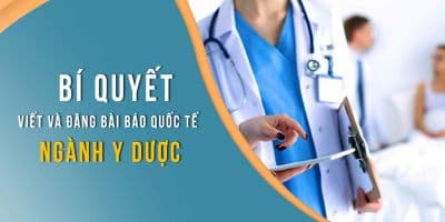 Bí quyết viết và đăng bài báo quốc tế ngành Y Dược - Vũ Duy Kiên