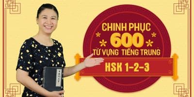 Chinh phục 600 từ vựng Tiếng Trung HSK 1-2-3 - Phan Diệu Linh