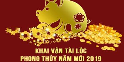 Khai Vận Tài Lộc - Phong thủy Năm Mới 2019 - Đón Đầu Thành Công - Nguyễn Thành Phương