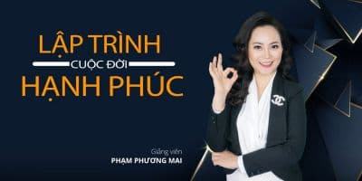 Lập trình cuộc đời hạnh phúc - Phạm Phương Mai