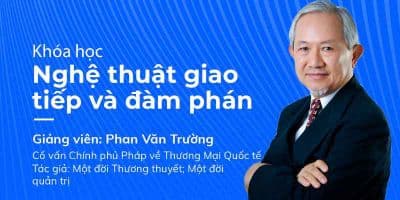 Nghệ thuật giao tiếp và đàm phán - Phan Văn Trường