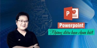 Powerpoint - Những điều bạn chưa biết - Nguyễn Thành Trung