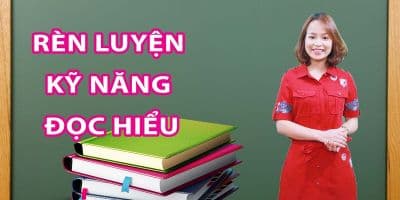 Rèn luyện kỹ năng đọc hiểu Tiếng Anh - Nguyễn Thị Huyền Trang (Trang Anh)