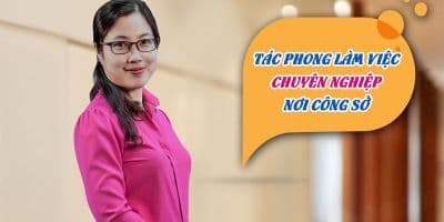 Tác phong làm việc chuyên nghiệp nơi công sở - Nguyễn Thị Thanh Thảo