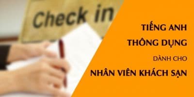 Tiếng Anh thông dụng dành cho nhân viên khách sạn - EZ Language