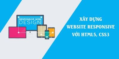 Xây dựng Website Responsive với HTML5, CSS3 - Bùi Quang Trung