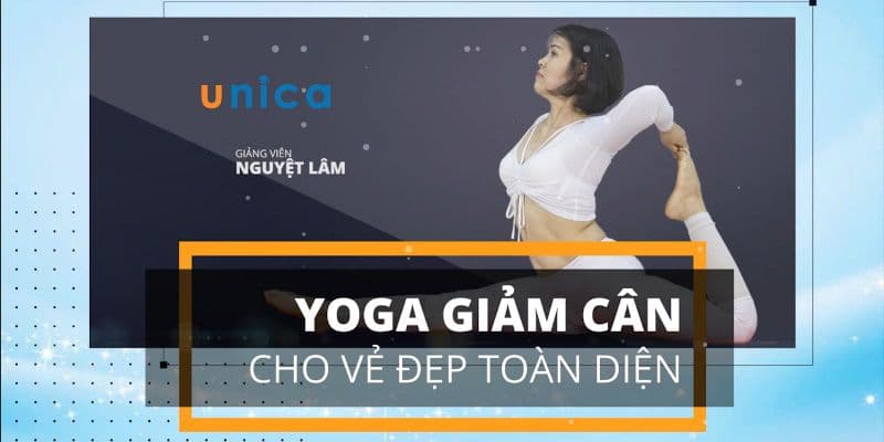 Yoga giảm cân cho vẻ đẹp toàn diện