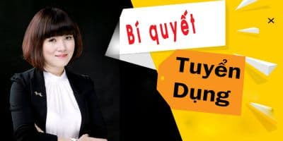 Bí quyết tuyển dụng từ A-Z - Ngô Bích Hà
