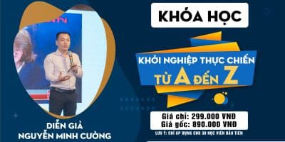 Khởi Nghiệp Thực Chiến Từ A - Z - Nguyễn Minh Cường