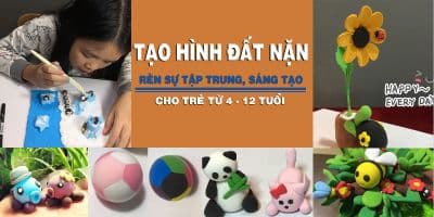 Tạo hình đất nặn_rèn sự tập trung, sáng tạo cho trẻ từ 4-12 tuổi - Cao Tuyền