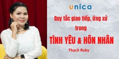 Quy tắc giao tiếp và ứng xử trong Tình yêu - Hôn nhân - Thạch Ruby