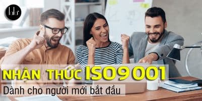 Nhận Thức ISO 9001 - Dành Cho Người Mới Bắt Đầu - Lê Thanh Lâm (Lalaplus)