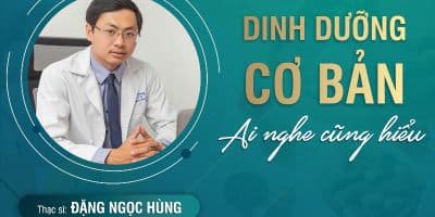 Dinh Dưỡng Cơ Bản - Ai Nghe Cũng Hiểu - Đặng Ngọc Hùng